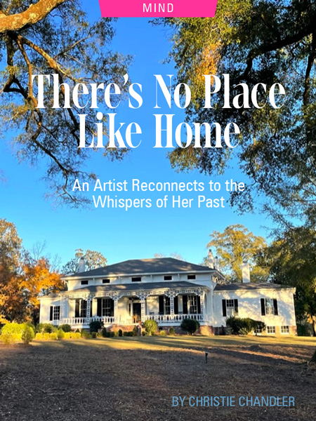 There’s No Place Like Home: An Artist Reconnects to the Whispers of Her Past